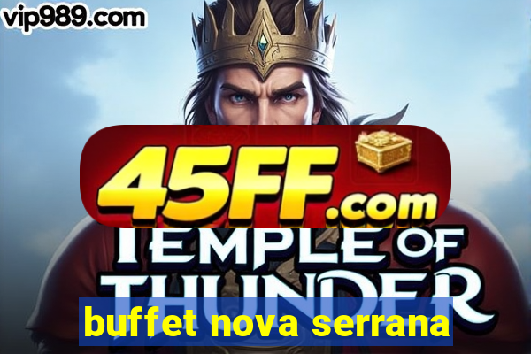 buffet nova serrana